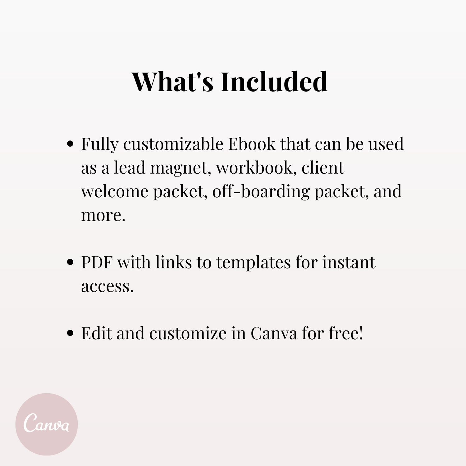 The feminine lead magnet and work book templates are professionally designed in Canva and easily customizable using a free Canva account. The done-for-you templates can be used as a lead magnet, workbook, client welcome packet, onboarding packet, off-boarding packet, and more. You get instant access to a complete template package that is designed to help you connect with potential and existing clients. 